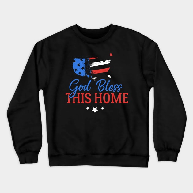 God Bless This Home Crewneck Sweatshirt by ThreadsMonkey